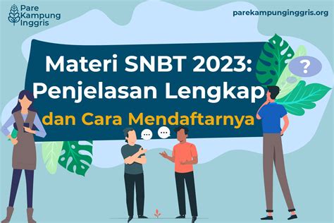 Materi Snbt 2023 Penjelasan Lengkap Dan Cara Mendaftarnya