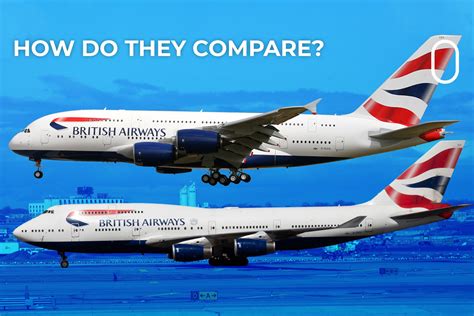 Then & Now: Comparing British Airways' Boeing 747s & Airbus A380s