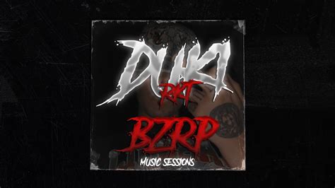 DUKI BZRP Music Sessions 50 RKT REMIX YouTube