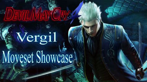 【devil May Cry 4】vergil Moveset Showcase 4k Uhd Youtube