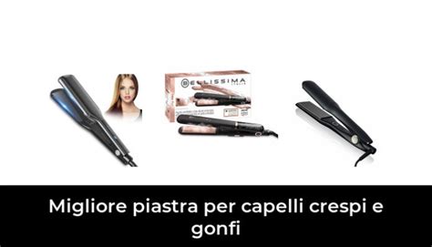 Migliore Piastra Per Capelli Crespi E Gonfi Nel Secondo Gli