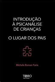 Introdução à Psicanálise de Crianças O Lugar dos Pais Livros de