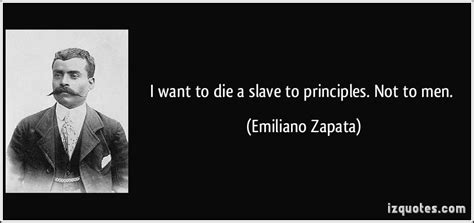 Emiliano Zapata Famous Quotes
