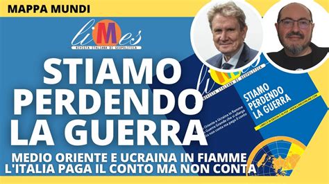 Stiamo Perdendo La Guerra Medio Oriente E Ucraina In Fiamme L Italia