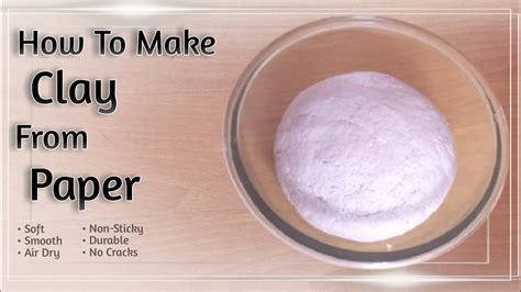 How To Make Clay With Paper Easy Paper Clay Recipe Homemade Clay