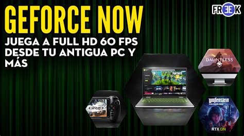 GeForce NOW La Plataforma Online Para Jugar Gratis A Full HD 60fps