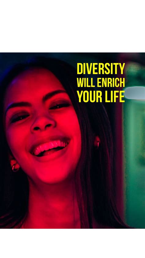 A Woman Smiling With The Words Diversity Will Enrich Your Life In Front