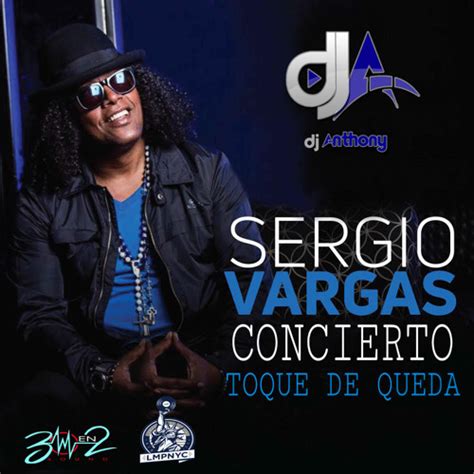 Stream Sergio Vargas Concierto Toque De Queda Dj Anthony Lmp