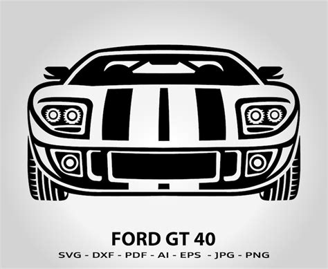 Ford Gt 40 Svg Ford Svg Car Svg Car Front Svg Luxury Car Etsy