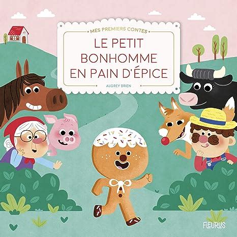 Le petit bonhomme en pain d épice Brien Audrey Amazon fr Livres