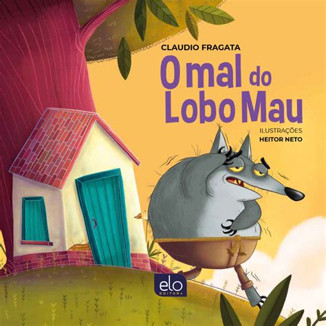 Lobo Mau Ou Lobo Mal - O Mal do Lobo Mau – Universo da leitura