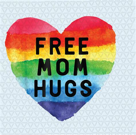 Free Mom Hugs Lgbt Flag Gay Lesbian Pride Parades Rainbow Pn Inspire Uplift