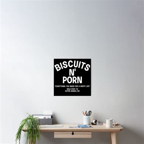 Biscuits N Porn Poster For Sale By Lucky Number 9 Redbubble