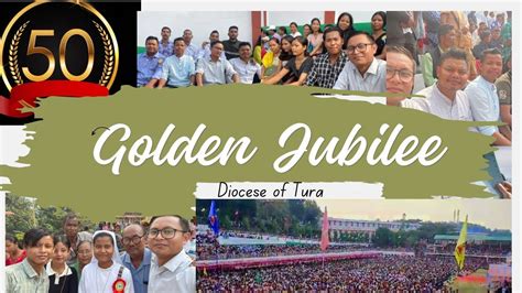 Golden Jubilee Diocese Of Tura Meghalaya YouTube