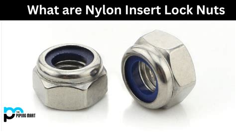 What Is Nylon Insert Lock Nut Properties Dimensions And Uses