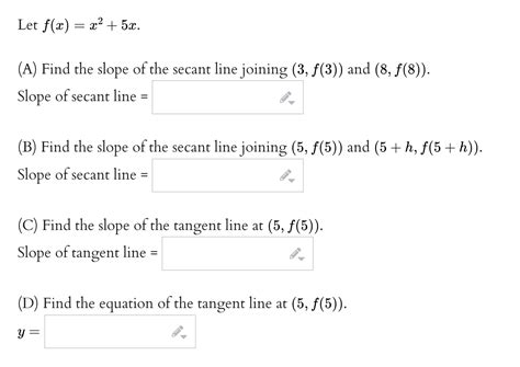 Solved Let F X X2 5x A Find The Slope Of The Secant Line Chegg