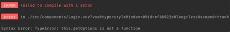 Typeerror This Getoptions Is Not A Function Vue React Csdn