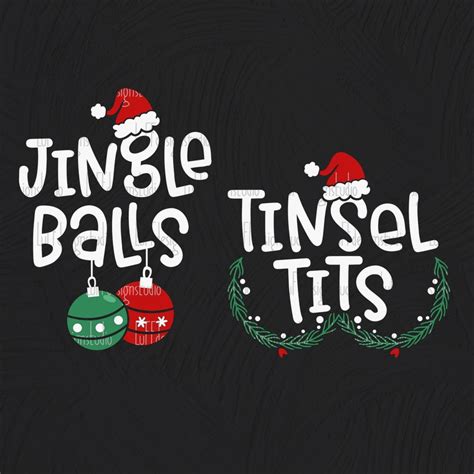 Jingle Balls SVG Tinsel Tits SVG Funny Christmas Couples Etsy