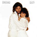 Guilty By Barbra Streisand Featuring Barry Gibb Songfacts