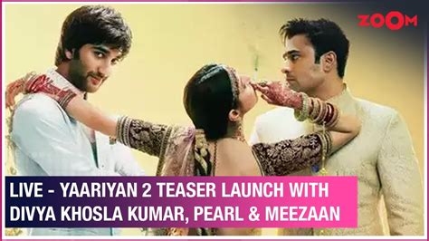 LIVE Yaariyan 2 Teaser Launch Event With Divya Khosla Kumar Meezaan