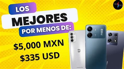 Mejores Celulares Por Menos De Pesos Youtube