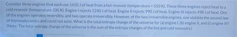 Solved Consider Three Engines That Each Use J Of Heat Chegg