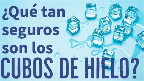 Aquafeel Maryland Los Cubos De Hielo Son Seguros Para Consumir