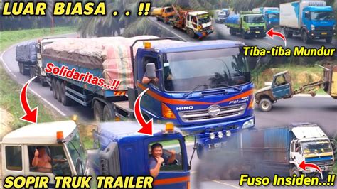 Semakin Panjang Truk Trailer Di Tarik Tiba Tiba Mundur Fuso Box Gak