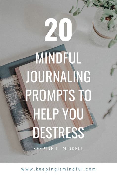 De Stress With These 20 Mindful Journaling Prompts In 2020 Journal