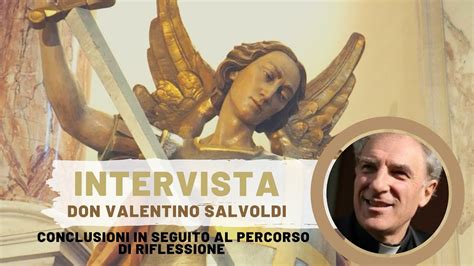 Intervista A Don Valentino Salvoldi A Conclusione Della Festa Patronale