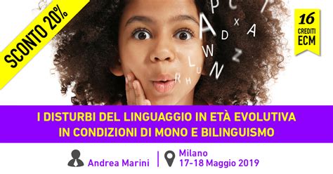 I disturbi del linguaggio in età evolutiva in condizioni di mono e