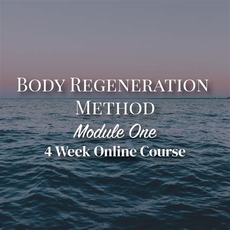 Body Regeneration Method Module 1 Tracy L Clark