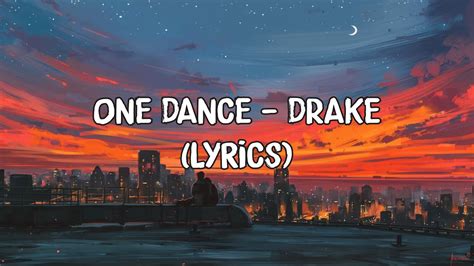 One Dance Drake Lyrics Youtube