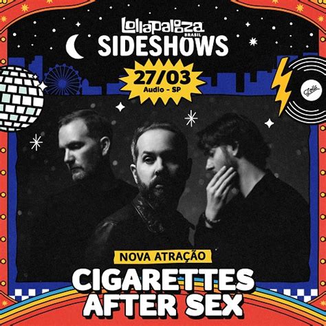Lolla Sideshows Cigarettes After Sex é nova atração confirmada