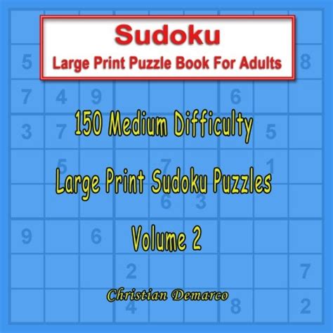 Sudoku Large Print Puzzle Book For Adults 150 Medium Difficulty Large Print Sudoku Puzzles For