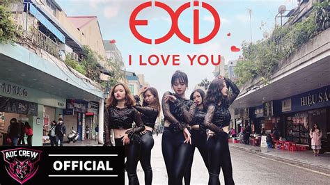 Kpop In Public Exid I Love You Dance Cover By Adc