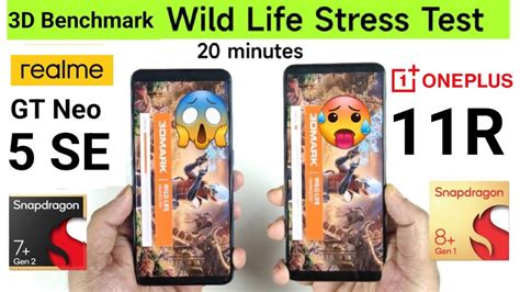 Realme GT Neo 5SE Vs Oneplus 11R 3D Benchmark Wild Stress Test Shocking