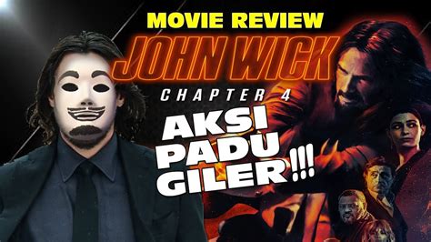 John Wick 4 Movie Review Ulasan Filem 2023 Keanu Reeves Review