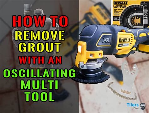 How To Remove Grout With An Oscillating Multi Tool How To Remove