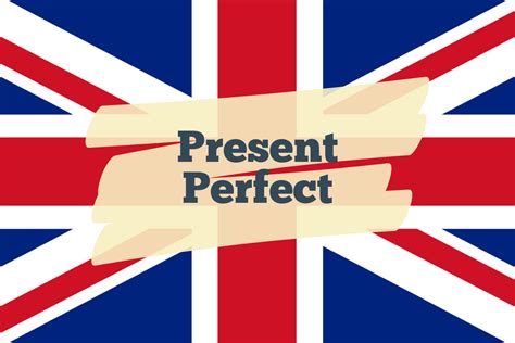 Present Perfect Bildung Verwendung Und Beispiele