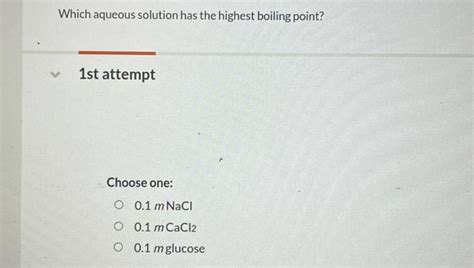 Solved Which Aqueous Solution Has The Highest Boiling Point Chegg