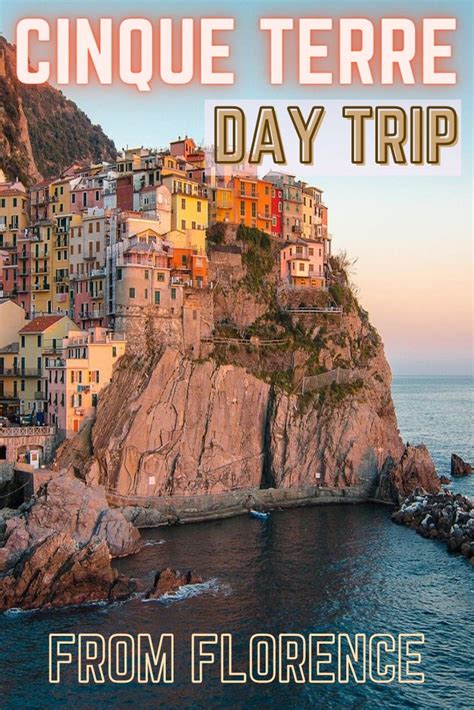 Cinque Terre Day Trip From Florence In Florence Italy Travel