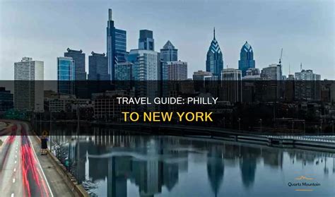 Travel Guide: Philly To New York | QuartzMountain