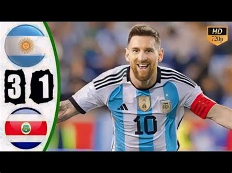 Argentina Vs Costa Rica Highlights Youtube