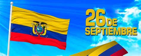 26 De Septiembre Día De La Bandera Ecuatoriana Espacioteca