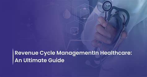 Revenue Cycle Management In Healthcare An Ultimate Guide Bellmedex