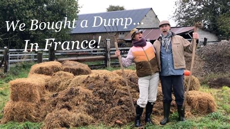 20 We Risked Everything We Bought A Dump In France Episode 1