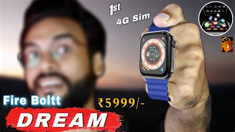 1st 4G Android Smartwatch From Fire BolttFire Boltt Dream Review