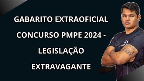 Gabarito Extraoficial Concurso Pmpe Legisla O Extravagante