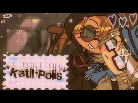 Katil Polis Gacha Life Gay GLMM Türkçe Gay GLMM BL Just Suijin Orjinal YouTube